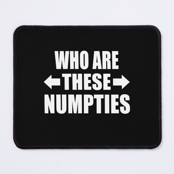 Item preview, Who Are These Numpties Funny British Slang Group Gift designed and sold by Say It With Ink.