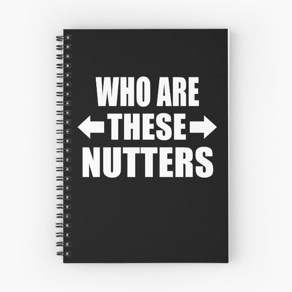Item preview, Who Are These Nutters Funny British Slang Group Gift designed and sold by Say It With Ink.