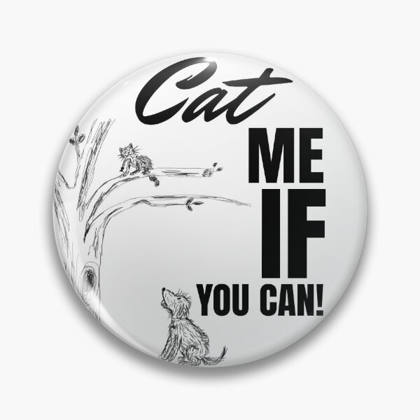 Item preview, Cat Me If You Can - Funny Cat Up a Tree Dog Chase designed and sold by TheChalkyFox.