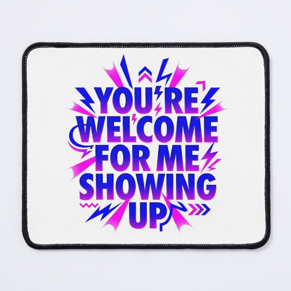 Item preview, Youre Welcome Showing Up Spotlight Neon Typography designed and sold by KhAIa Reeve Art Studio.