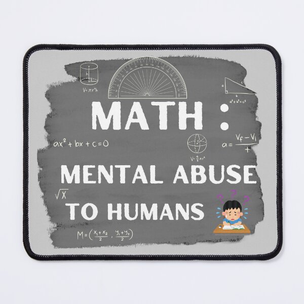 Item preview, Math Mental Abuse To Humans Funny Chalkboard Slogan designed and sold by SeJaa.