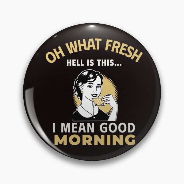Item preview, OH WHAT FRESH HELL IS THIS... I MEAN GOOD MORNING | RETRO SARCASM SERIES — GREETINGS  EDITION designed and sold by WitLounge.