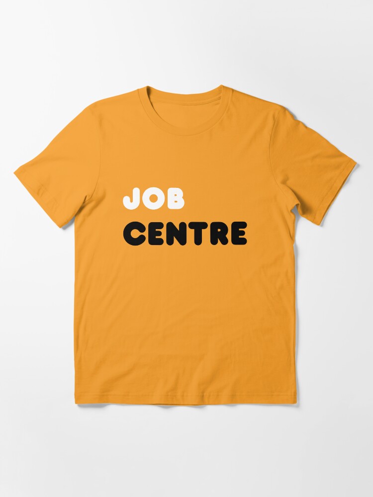 Alternate view of Job Centre - 1980s style unemployment office Essential T-Shirt