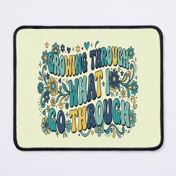 Item preview, Growing Through What I Go Through Motivational Women's Design designed and sold by Soft Strength Studio.