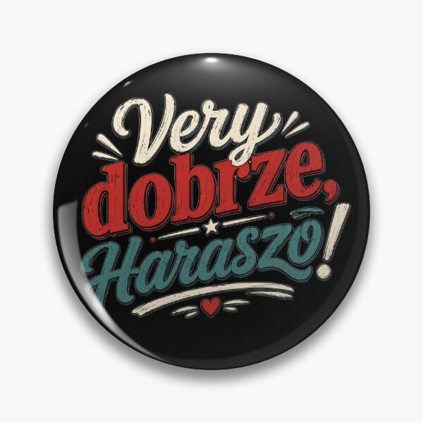 Item preview, Very Dobrze Haraszo – Funny Multilingual Quote designed and sold by HeyFajnaLinja.