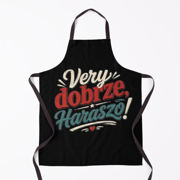 Item preview, Very Dobrze Haraszo – Funny Multilingual Quote designed and sold by HeyFajnaLinja.