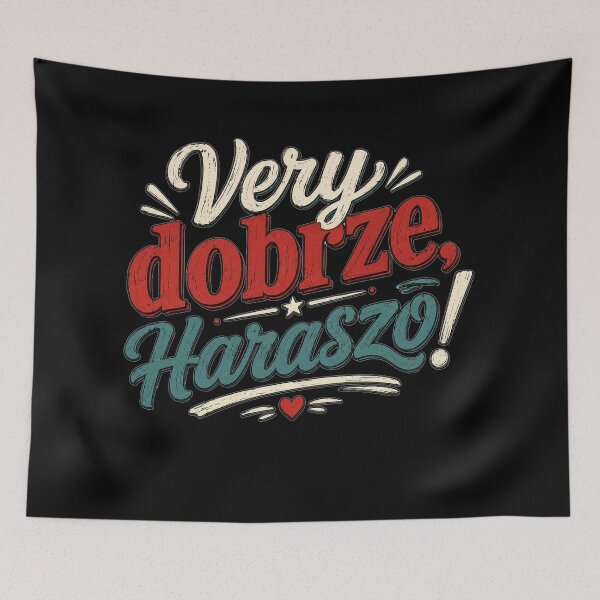 Item preview, Very Dobrze Haraszo – Funny Multilingual Quote designed and sold by HeyFajnaLinja.