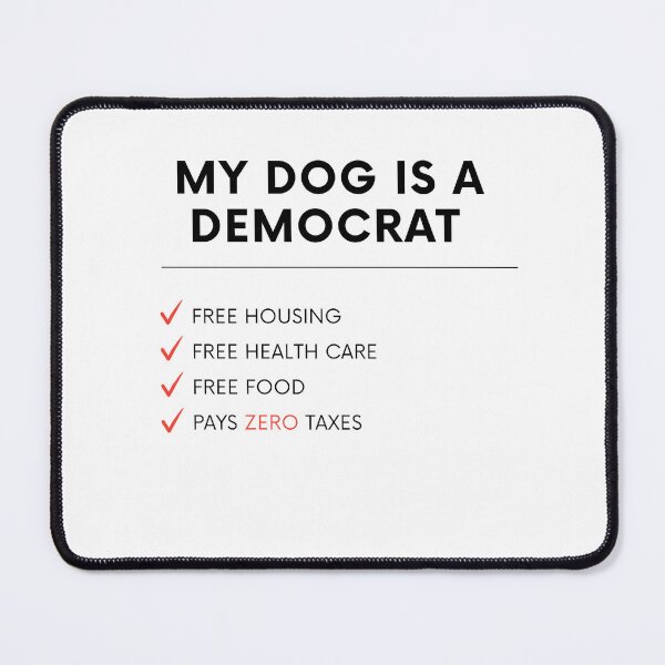 Item preview, My dog is a democrat, dog lovers designed and sold by Madzilla Wear.