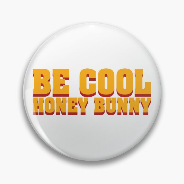 Item preview, Be cool Honey Bunny designed and sold by Jackton.