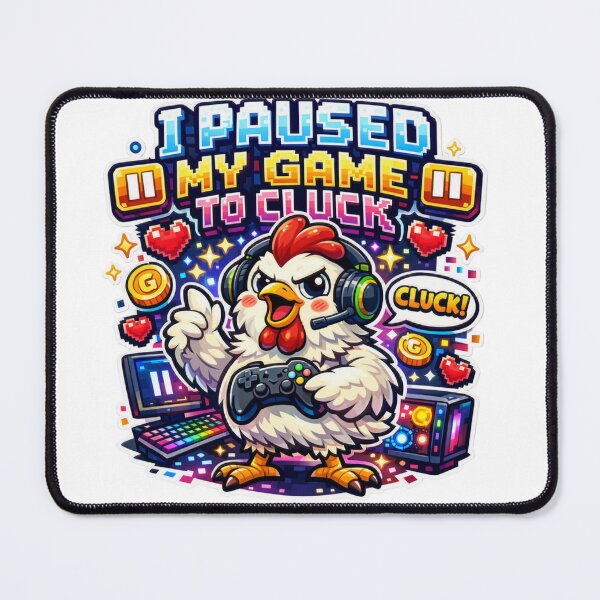 Item preview, I Paused My Game To Cluck Funny Chicken Gamer designed and sold by Chill Chicken Studio.