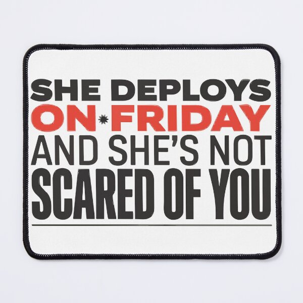 Item preview, She Deploys On Friday And She's Not Scared Of You designed and sold by Bianca Oltean.