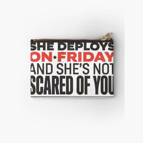 Item preview, She Deploys On Friday And She's Not Scared Of You designed and sold by Bianca Oltean.