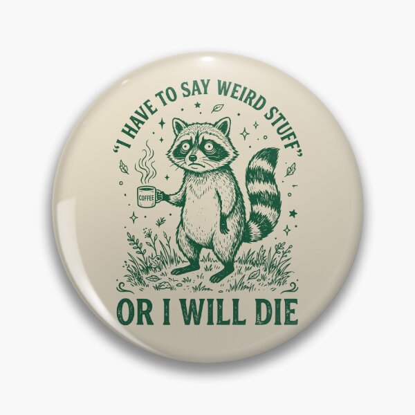 Item preview, Introvert Raccoon Says Weird Stuff Meme designed and sold by dudelinart.