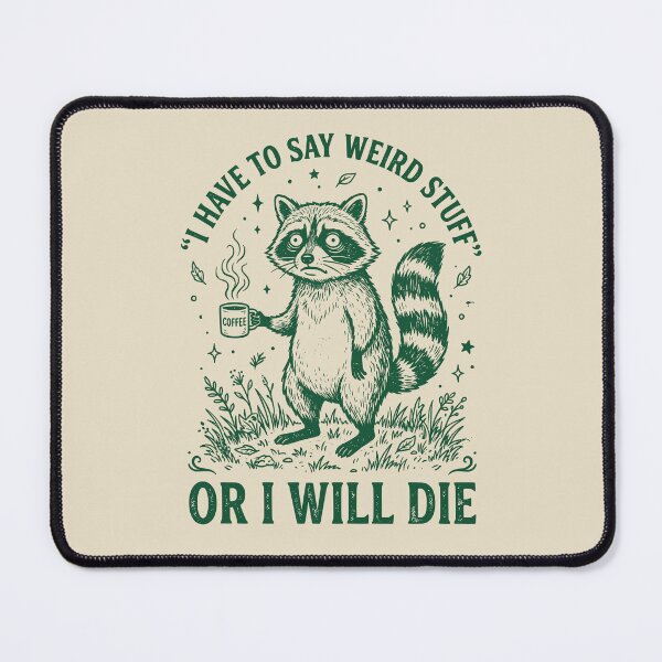 Item preview, Introvert Raccoon Says Weird Stuff Meme designed and sold by dudelinart.