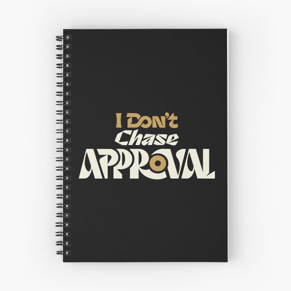 Item preview, I Don't Chase Approval designed and sold by CARPIO Creations.