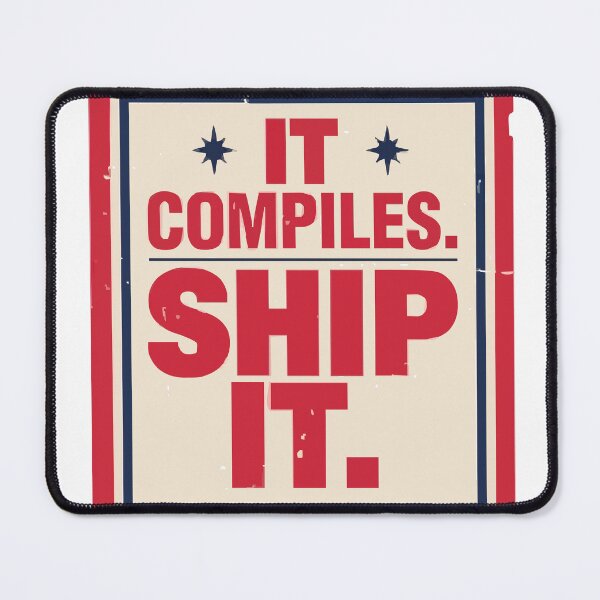 Item preview, It Compiles Ship It Vintage Coding Humor designed and sold by Bianca Oltean.