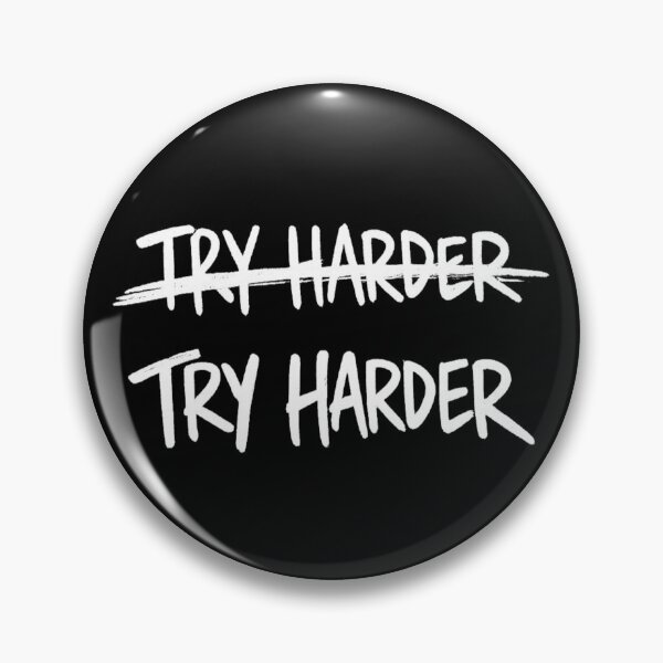 Item preview, Try Harder - Mindset quote designed and sold by TomoMadeIt.