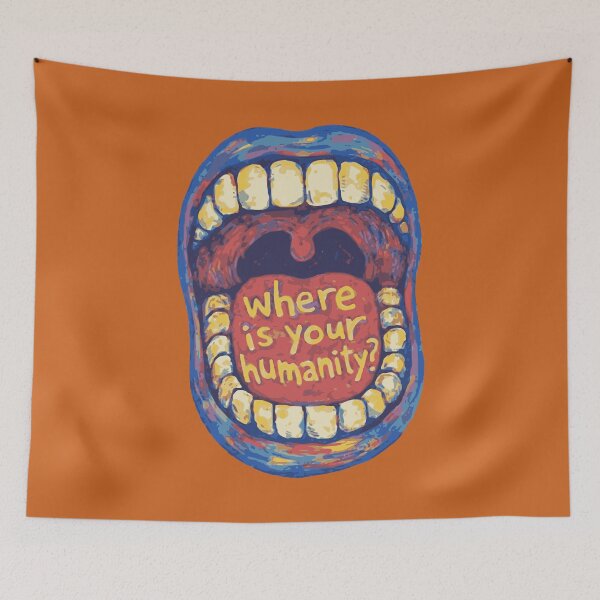 Item preview, Where Is Your Humanity? designed and sold by Riot-And-Hope.