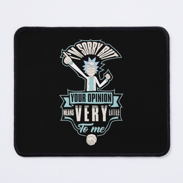 Item preview, Rick and Morty I'm Sorry But Your Opinion Means Very Little To Me Design designed and sold by PosterFuel.