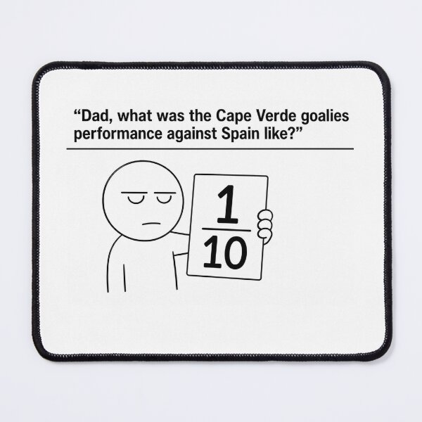 Item preview, How good was Cape Verde goalie? meme designed and sold by SMARTKIT  DESIGNAGENCY.
