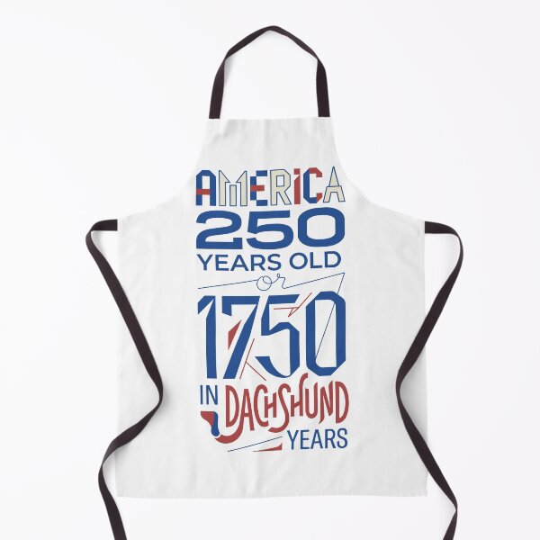 Item preview, America 250 Years Old – 1750 in Dachshund Years Funny Patriotic Design designed and sold by CARPIO Creations.