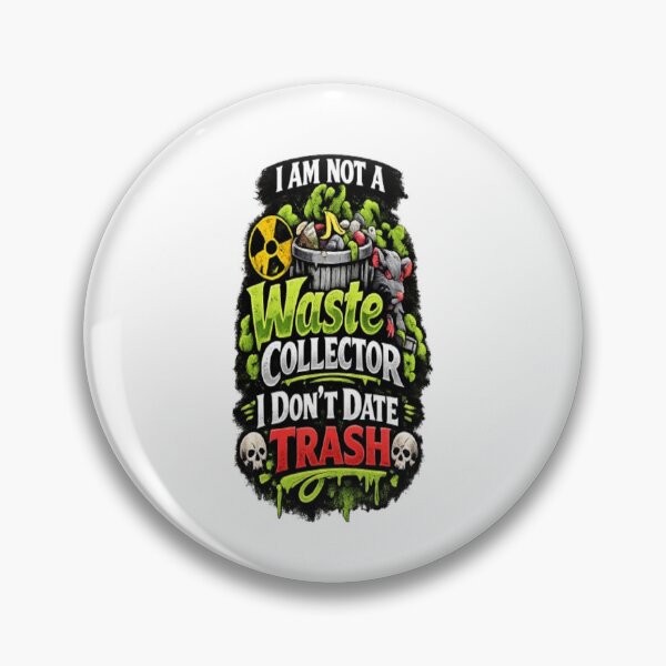 Item preview, I’m Not a Waste Collector, I Don’t Date Trash Funny T-Shirt Design | Sarcastic Dating Quote PNG | Bold Graphic Tee designed and sold by ELVIN DESIGNS.