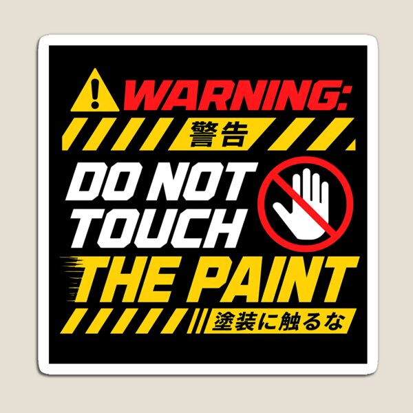 Item preview, Warning Do Not Touch The Paint JDM Hazard Sign designed and sold by MUGEN WORKS.
