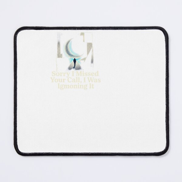 Item preview, Sorry I Missed Your Call I Was Ignoring It - Antis designed and sold by BinAlgoPix.