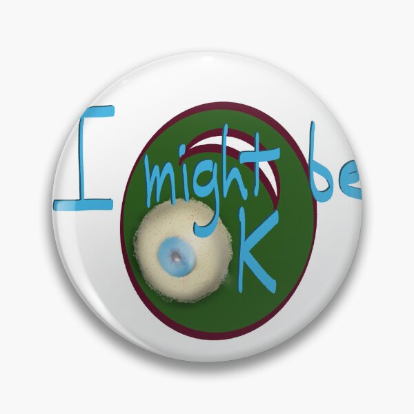 Item preview, I might be okay designed and sold by mousse-tache.