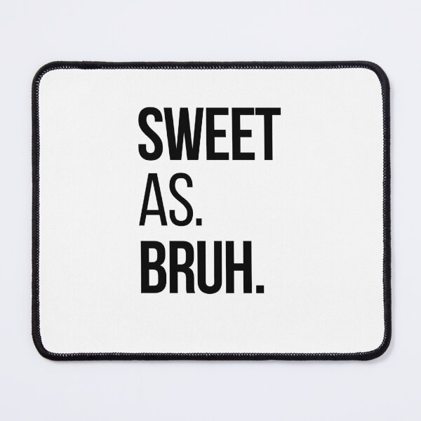 Item preview, Sweet As. Bruh. Typography T-Shirt | Funny Aussie Slang Shirt | Minimalist Quote Tee | Bold Text Graphic designed and sold by OveloStudios.