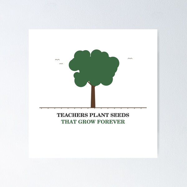 Item preview, Teachers Plant Seeds That Grow Forever Teacher Gift designed and sold by JoPiCreative.