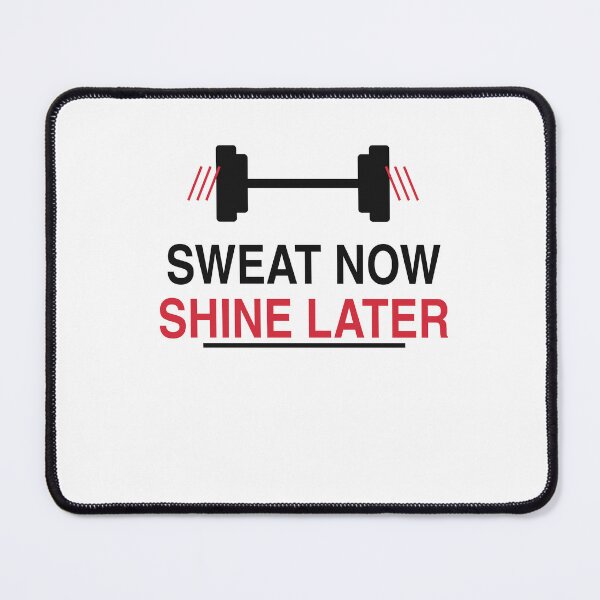 Item preview, Sweat Now Shine Later Gym Motivation Fitness Design designed and sold by JoPiCreative.