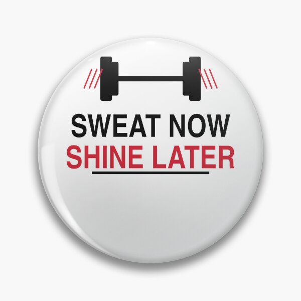 Item preview, Sweat Now Shine Later Gym Motivation Fitness Design designed and sold by JoPiCreative.