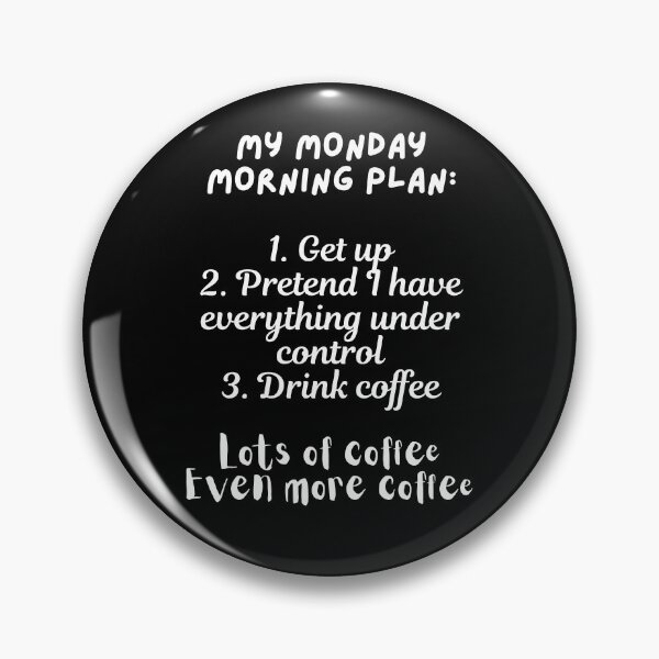 Item preview, My Monday Morning Plan. designed and sold by Dinasshop.