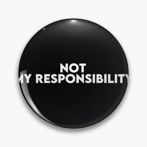 Item preview, Not My Responsibility Minimalist Quote Typography | Funny Aesthetic Statement designed and sold by Hoodybaba.