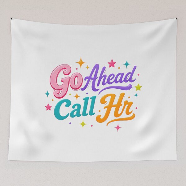 Item preview, Go Ahead Call Hr Workplace Humor Office Employee designed and sold by JonesFlora2025.