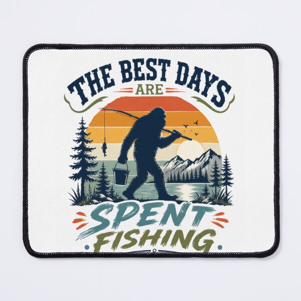 Item preview, The Best Days Are Spent Fishing Bigfoot Sasquatch Angler Outdoorsman designed and sold by JonesFlora2025.