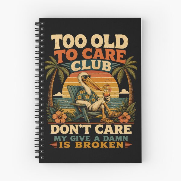 Item preview, Too Old To Care Club Don't Care My Give A Damn Is Broken Funny Retirement Beach Vacation Vintage Tropical Design designed and sold by ZyziowskyArt.