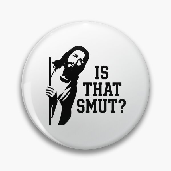 Item preview, Is That Smut Funny Jesus Meme designed and sold by raedattia.