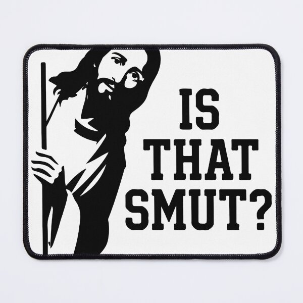 Item preview, Is That Smut Funny Jesus Meme designed and sold by raedattia.