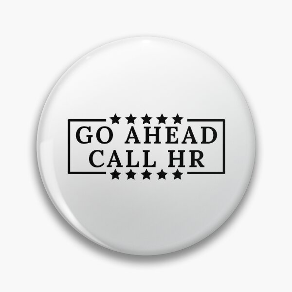 Item preview, Go Ahead Call HR designed and sold by Dondonmart.