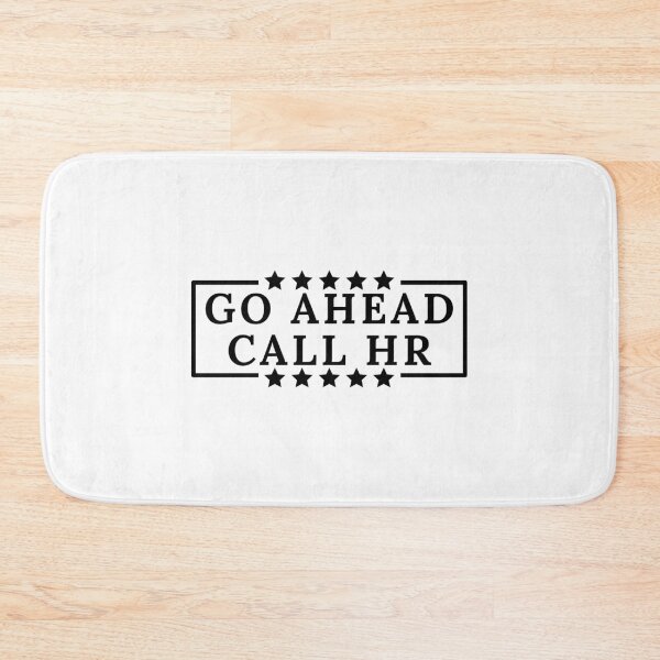 Item preview, Go Ahead Call HR designed and sold by Dondonmart.