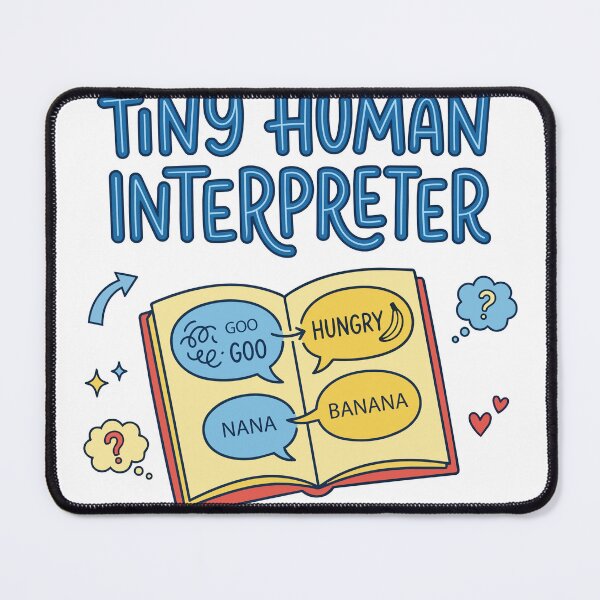Item preview, Tiny Human Interpreter designed and sold by Toddler Life Club.