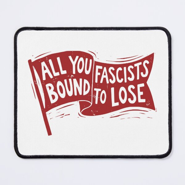 Item preview, All You Fascists Bound to Lose designed and sold by Riot-And-Hope.