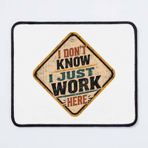 Item preview, I Don't Know I Just Work Here Employee Coworker Humor designed and sold by JonesFlora2025.