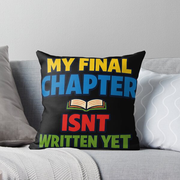 Item preview, My Final Chapter Isn't Written Yet Inspirational Typography designed and sold by TeeTimeTreasure.