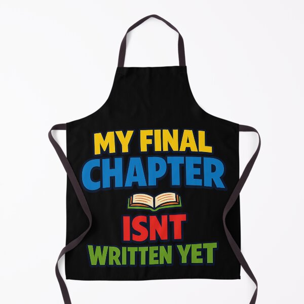 Item preview, My Final Chapter Isn't Written Yet Inspirational Typography designed and sold by TeeTimeTreasure.