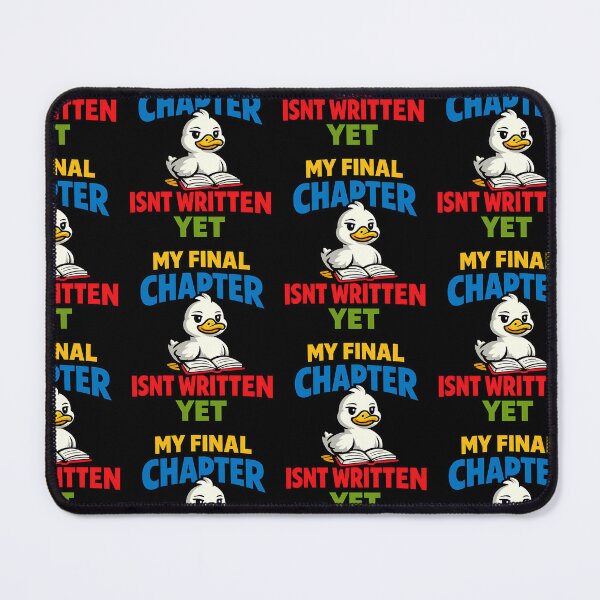 Item preview, My Final Chapter Isn't Written Yet Cute Duck Motivation designed and sold by TeeTimeTreasure.