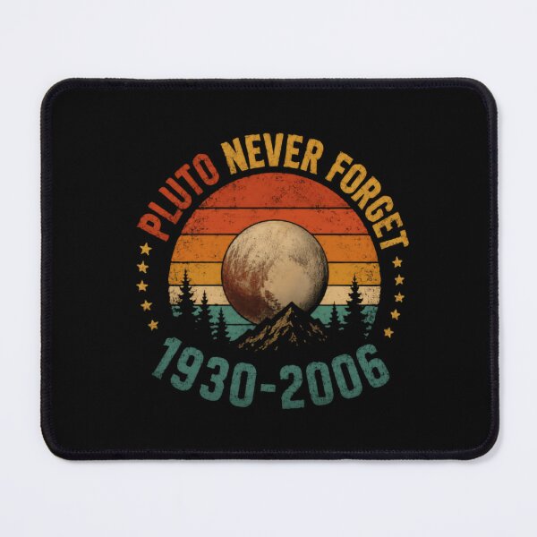 Item preview, Pluto Never Forget 1930-2006 Astronomy Space Planet History Enthusiasts designed and sold by HumansStuck12.