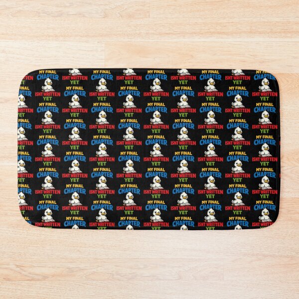 Item preview, My Final Chapter Isn't Written Yet Cute Duck Motivation designed and sold by TeeTimeTreasure.